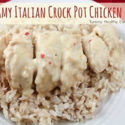 Creamy Italian Crock Pot Chicken