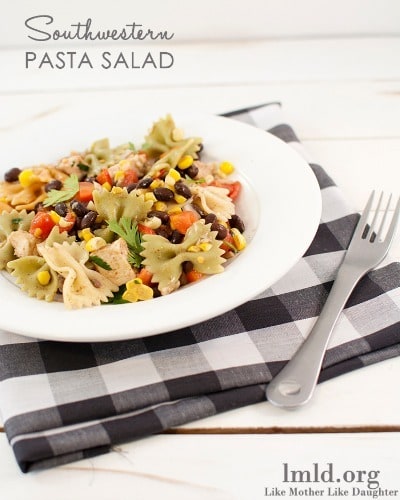 Southwestern Pasta Salad - Like Mother Like Daughter