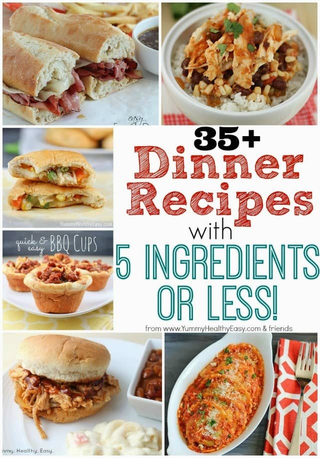 35+ 5 Ingredients or Less Dinner Recipes!