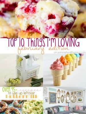 The Top 10 Things I'm Loving - a {new} little monthly recap highlighting my favorite things during the month!