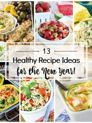 13+ Healthy Recipe Ideas for the New Year! Get healthy in 2017 by eating healthier! I have 13+ healthy recipe ideas that will get you started on a healthier eating path!