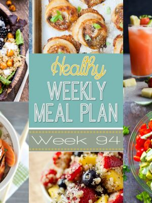 Healthy Weekly Meal Plan #94 to plan out your meals!